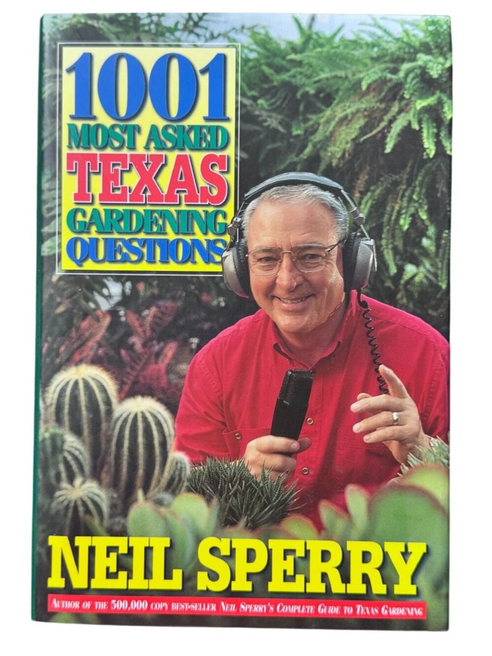1001 Most Asked Texas Gardening Questions by Neil Sperry Vintage Hardcover 1997